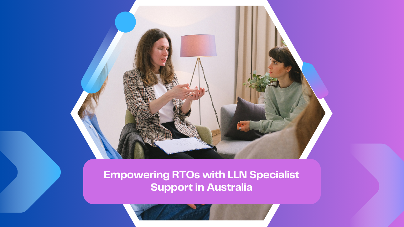 Empowering RTOs with LLN Specialist Support in Australia