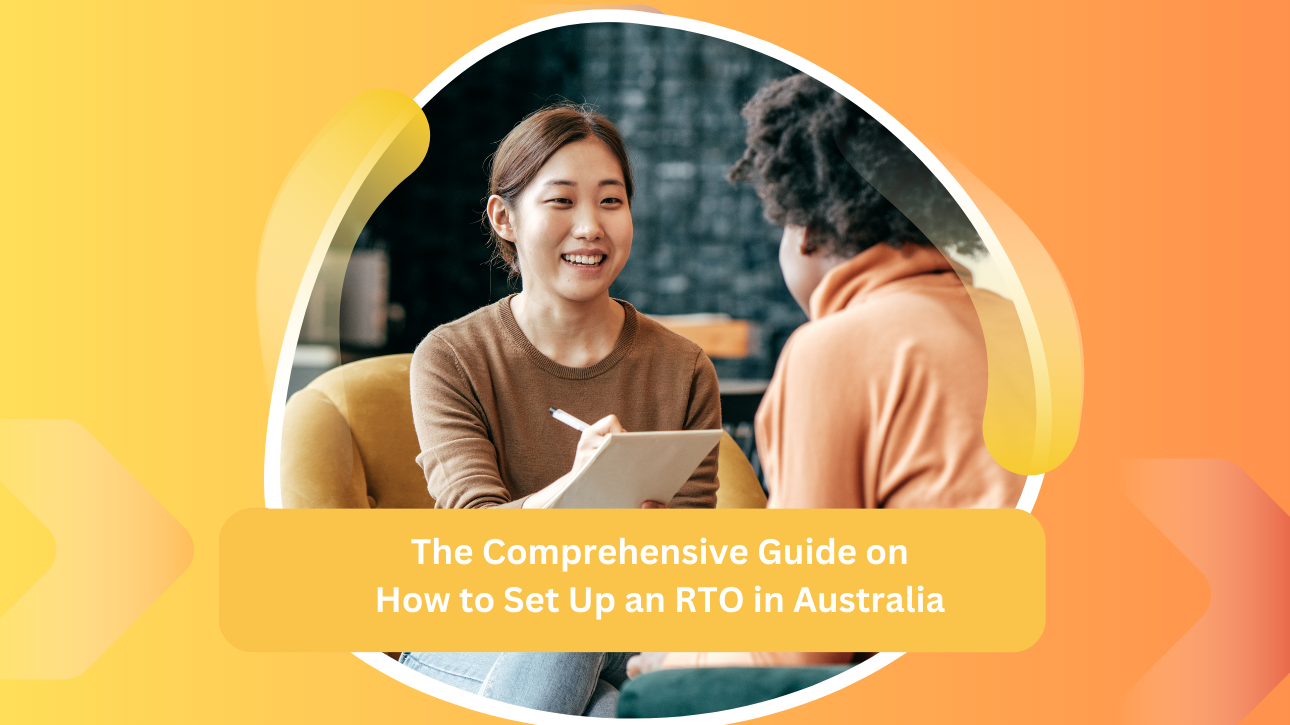 The Comprehensive Guide on How to Set Up an RTO in Australia