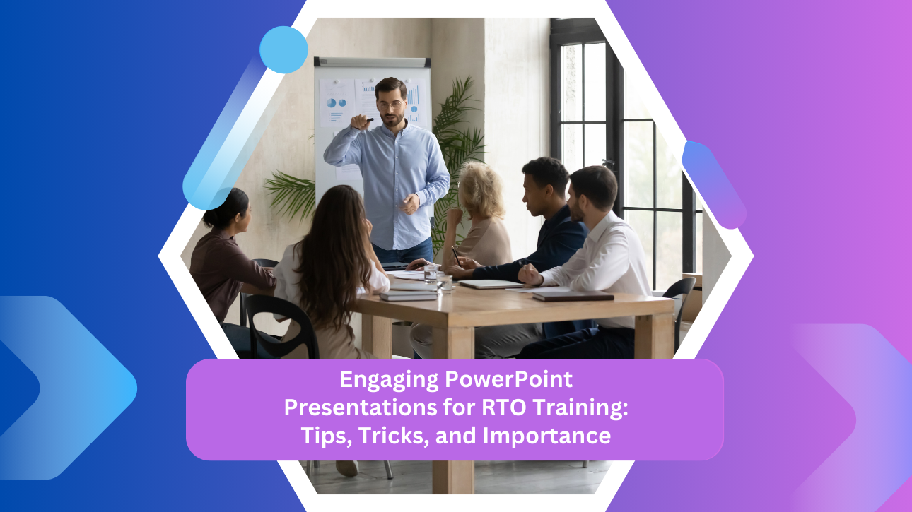 Engaging PowerPoint Presentations for RTO Training