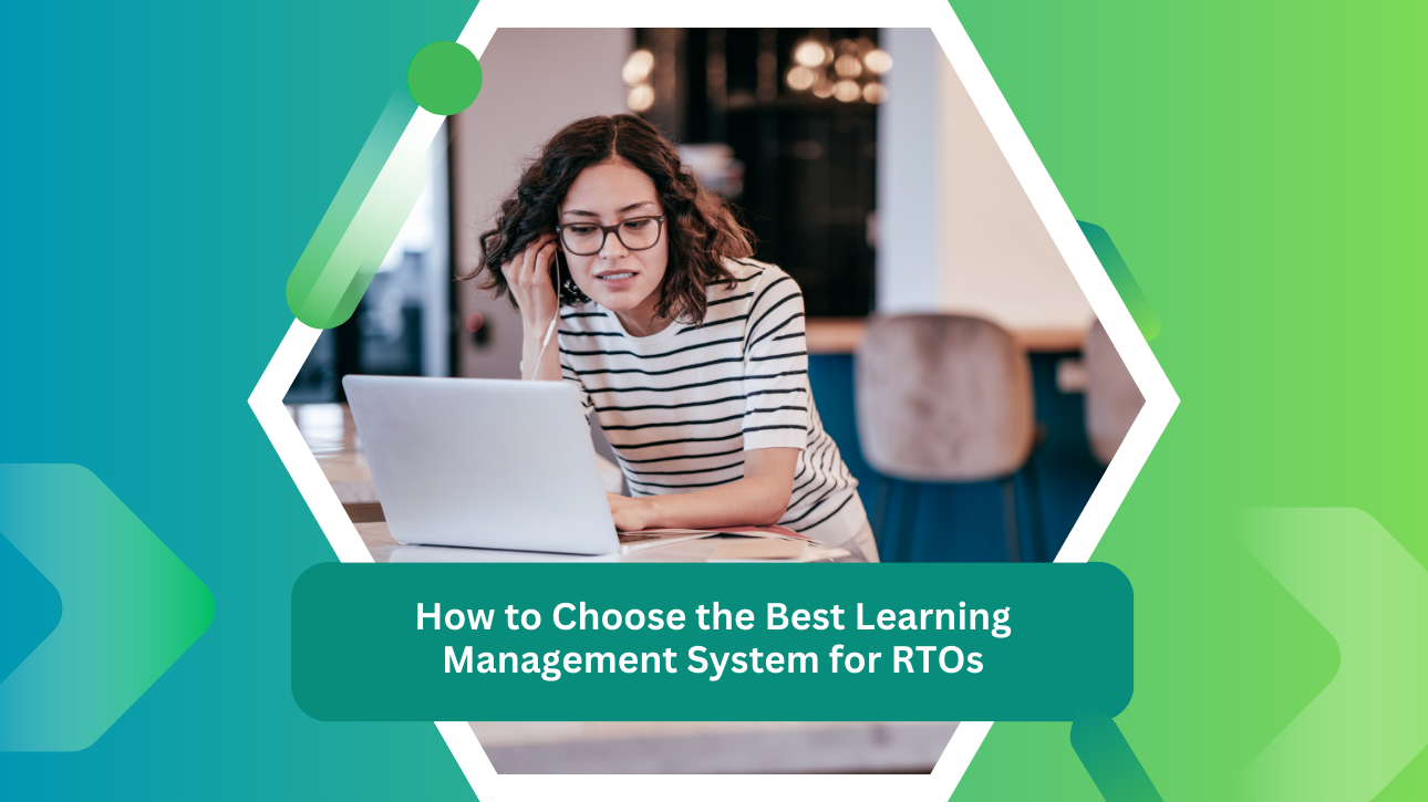 How to Choose the Best Learning Management System for RTOs