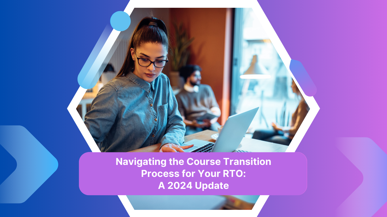 Navigating the Course Transition Process for Your RTO