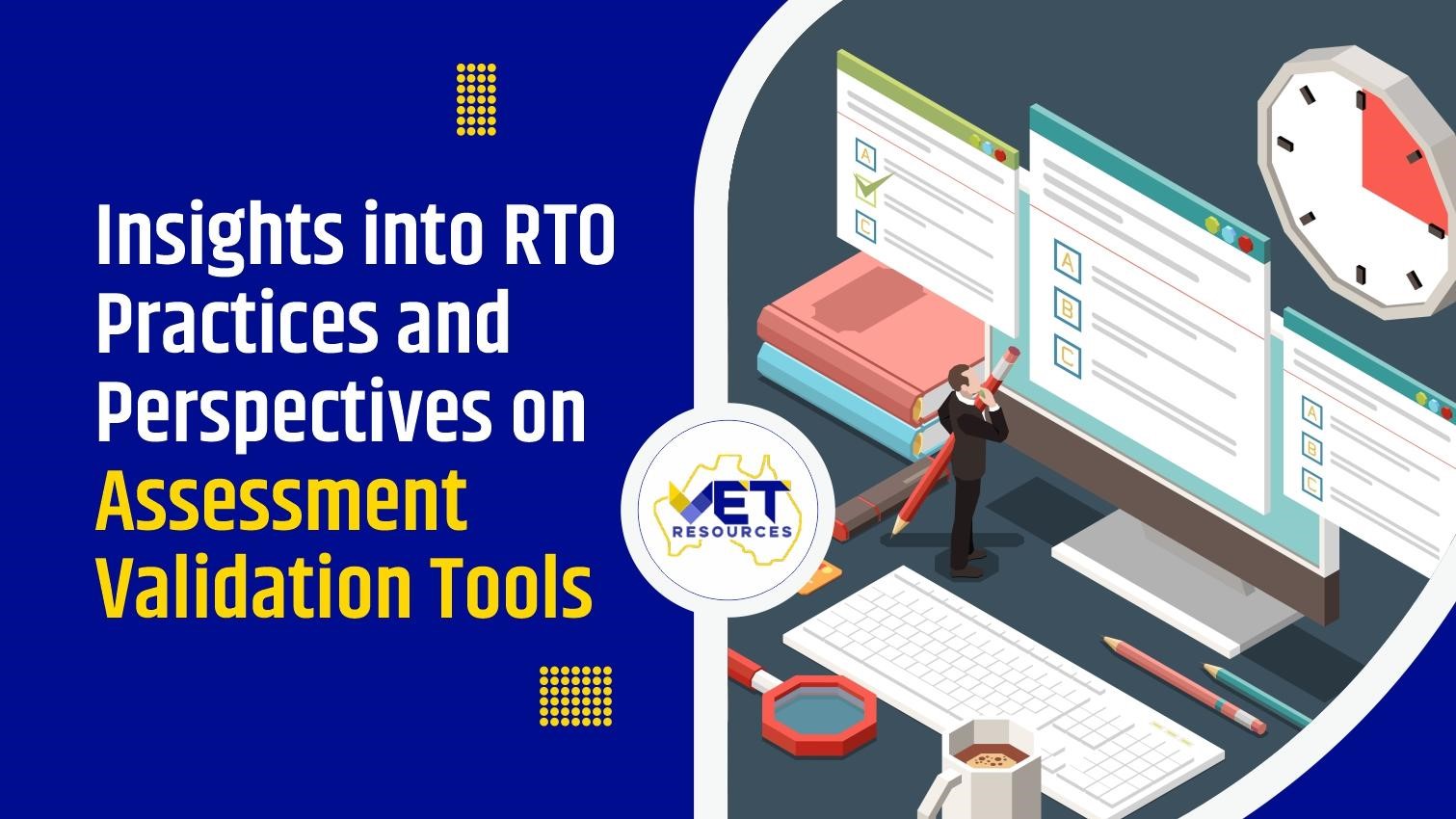 RTO Practices and Perspectives on Assessment Validation Tools