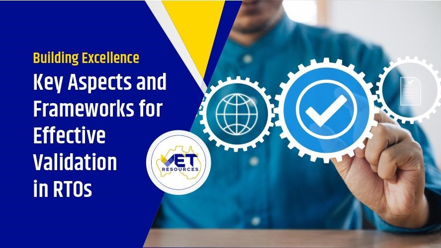 Key Aspects and Frameworks for Effective Validation in RTOs